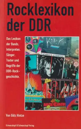 Buch: Rocklexikon der DDR, Hintze, Götz, 1999, DDR-Rockgeschichte, sehr gut