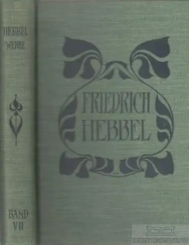 Buch: Sämtliche Werke . Historisch- kritische Ausgabe. Siebenter Band, Hebbel