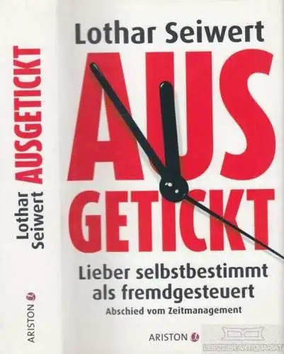 Buch: Ausgetickt, Seiwert, Lothar. 2011, Ariston Verlag, gebraucht, gut