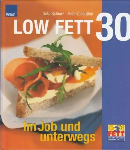 Buch: Low Fett 30, Schierz, Gabi / Vallenthin, Gabi. 2003, Im Job & unterwegs