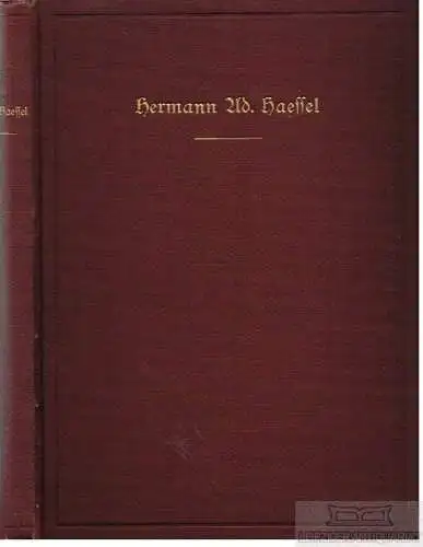 Buch: Hermann Haessel ein deutscher Buchhändler, Haessel, Hermann. 1904