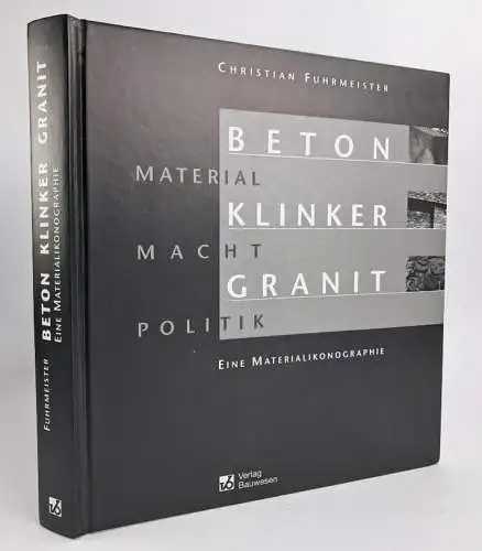 Buch: Beton Klinker Granit - Material Macht Politik, Fuhrmeister, 2001, Bauwesen