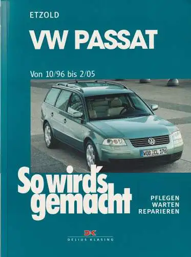 Buch: So wird's gemacht 109: VW Passat Limousine/Variant, Etzold, Rüdiger, 2007