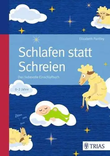Buch: Schlafen statt Schreien, Pantley, Elizabeth, 2014, TRIAS Verlag, sehr gut