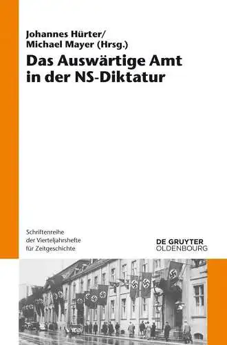 Buch: Das Auswärtige Amt in der NS-Diktatur, Hürter, Johannes, 2014, De Gruyter