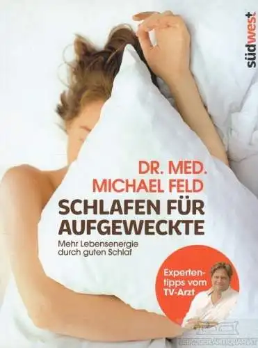Buch: Schlafen für Aufgeweckte, Feld, Michael. 2012, Südwest Verlag