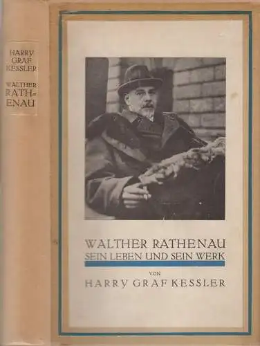 Buch: Walther Rathenau, Sein Leben und Werk, Harry Graf Kessler, 1928, Klemm