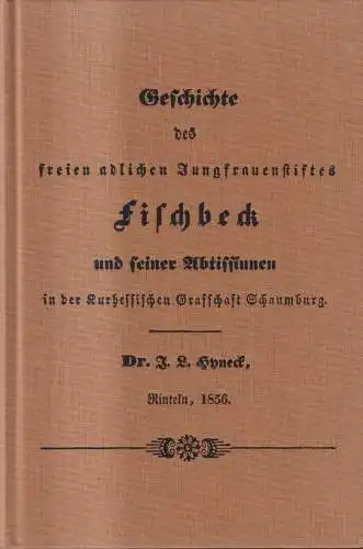 Reprint: Geschichte des freien adeligen Jungfrauenstiftes Fischbeck, Hyneck