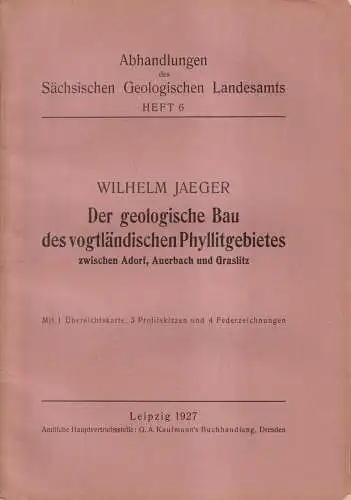 Buch: Der geologische Bau des vogtländischen Phyllitgebietes. W. Jaeger, 1927