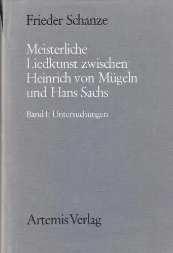Meisterliche Liedkunst zwischen Heinrich von Mügeln und Hans Sachs 1, Schanze