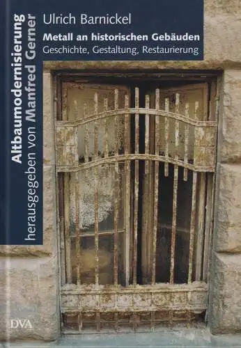 Buch: Metall an historischen Gebäuden, Barnickel, Ulrich, 2002, DVA, sehr gut