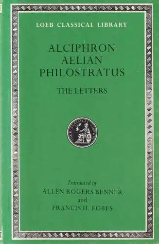 Buch: The Letters of Alciphron, Aelian and Philostratus, LCL 383, Harvard, 1990