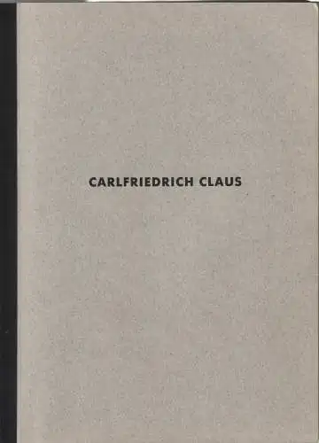 Ausstellungskatalog: Carlfriedrich Claus, 1991, Westfälisches Landesmuseum