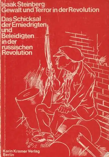 Buch: Gewalt und Terror in der Revolution, Steinberg, Isaak, 1981, Karin Kramer