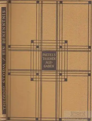 Buch: Ein Bekenntnis, Storm, Theodor. Paetels Taschenausgaben, 1924