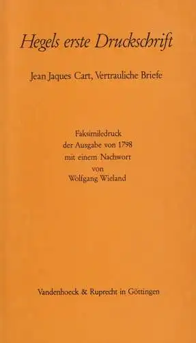 Buch: Hegels erste Druckschrift, Cart, Jean Jacques, 1970, Vertrauliche Briefe