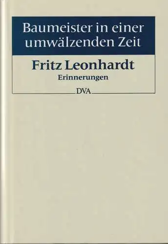 Buch: Baumeister in einer umwälzenden Zeit, Leonhardt, Fritz, 1998, DVA