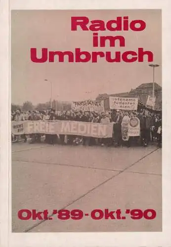 Buch: Radio im Umbruch, 1990, Oktober 1989 bis Oktober 1990  im Rundfunk der DDR