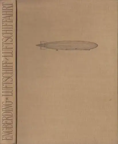 Buch: Luftschiff und Luftschiffahrt, Engberding, 1926, VDI-Verlag, gebraucht gut