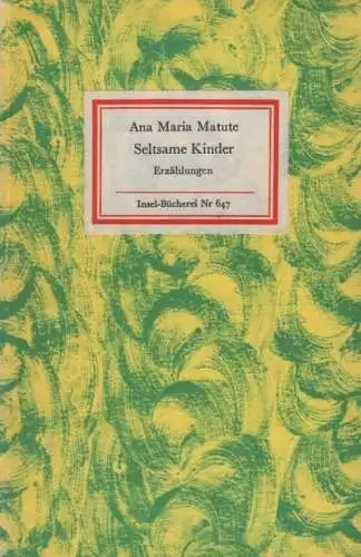 Insel-Bücherei 647, Seltsame Kinder, Matute, Ana Maria. 1979, Insel-Verlag