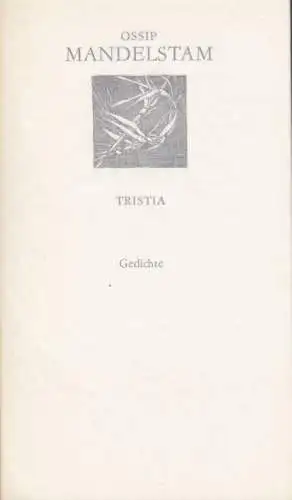 Buch: Tristia, Mandelstam, Ossip. Weiße Reihe, 1985, Verlag Volk und Welt