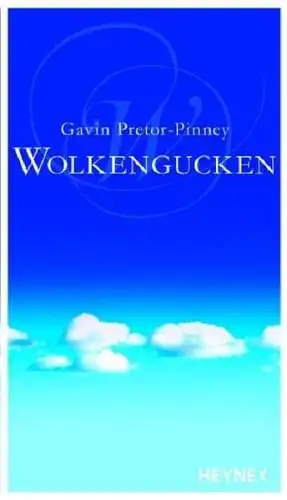 Buch: Wolkengucken, Pretor-Pinney, Gavin, 2006, Heyne, gebraucht, sehr gut