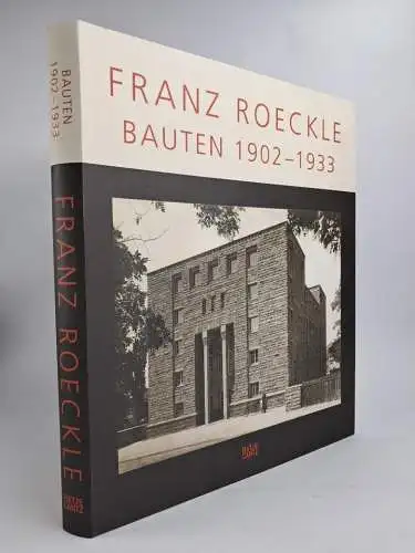 Buch: Franz Roeckle, Bauten 1902-1933, Hanna Roeckle u.a., 2016, Hatje Cantz