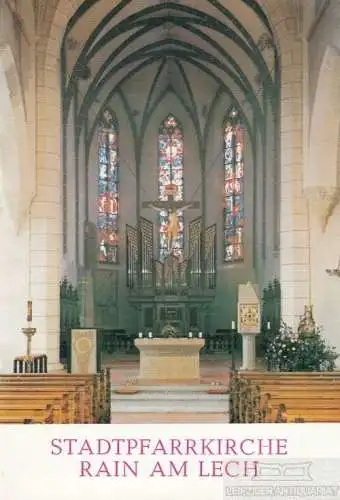 Buch: Stadtpfarrkirche St. Johann der Täufer Rain am Lech, Sandner, Gernot