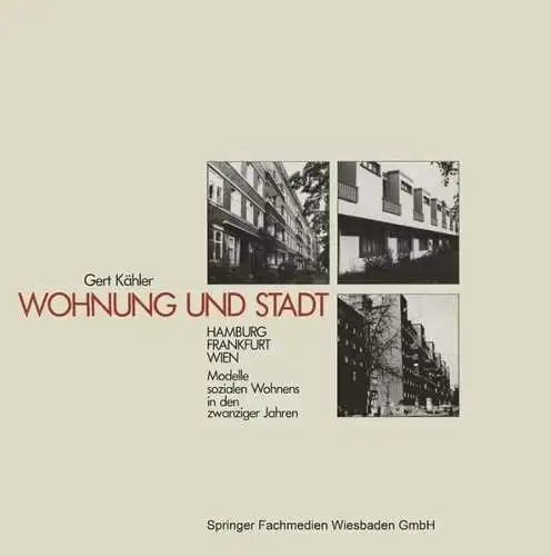 Buch: Wohnung und Stadt, Gert Kähler, 1985, Vieweg, Modelle sozialen Wohnens