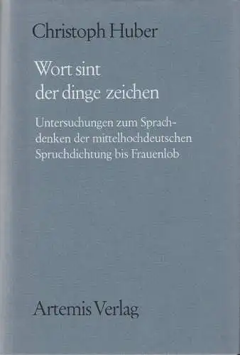 Buch: Wort sint der dinge zeichen, Huber, Christoph, 1977, Artemis Verlag