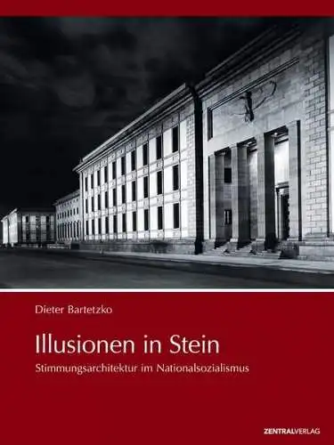 Buch: Illusionen in Stein, Bartetzko, Dieter, 2012, Zentralverlag, sehr gut