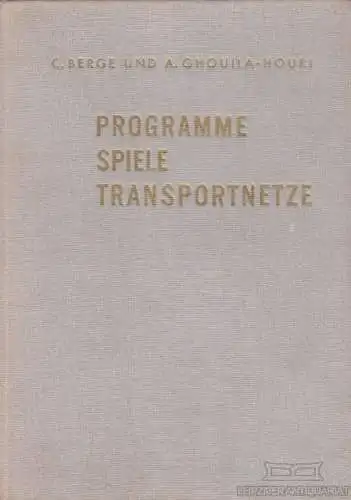Buch: Programme, Spiele, Transportnetze, Berge, C. / Ghouila-Houri, A. 1967