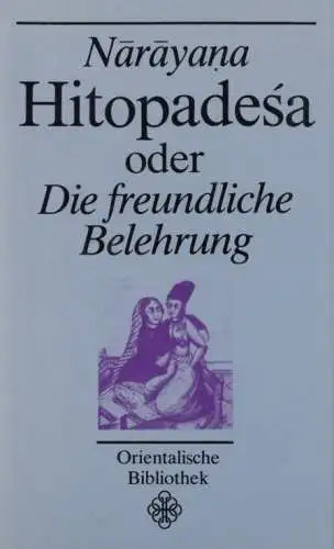 Buch: Hitopadesa oder Die freundliche Belehrung, Narayana. 1987, gebraucht, gut
