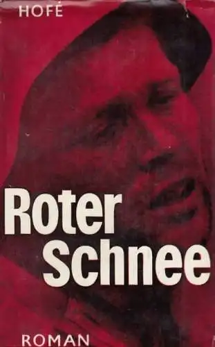 Buch: Roter Schnee, Hofe, Günter. 1967, Verlag der Nation, gebraucht, gut