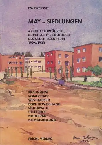 Buch: May-Siedlungen, Architekturführer, DW Dreysse, 1987, Fricke Verlag