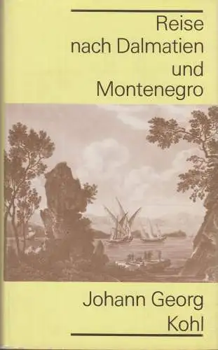 Buch: Reise nach Dalmatien und Montenegro, Kohl, Johann Georg. Reisereihe R & L
