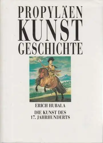 Buch: Die Kunst des 17. Jahrhunderts, Hubala, Erich. Kunstgeschichte, 1990