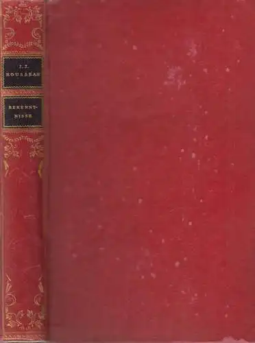 Buch: Die Bekenntnisse des Jean-Jacques Rousseau, 1920, Propyläen, gebraucht gut