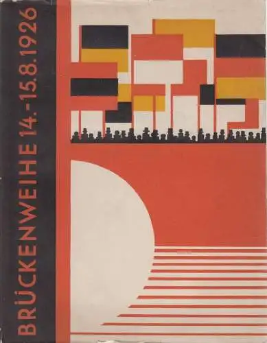 Buch: Die Brückenweihe zu Frankfurt am Main am 14. und 15. August 1926, Hauser