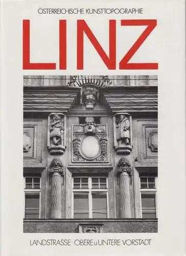 Buch: Österreichische Kunsttopographie Band L - Linz, Thaler, 1986, Schroll