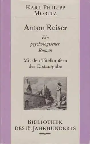 Buch: Anton Reiser, Moritz, Karl Philipp. Bibliothek des 18. Jahrhunderts, 1987