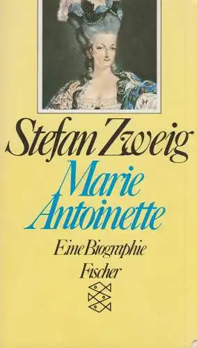 Buch: Marie Antoinette, Zweig, Stefan. Fischer Taschenbuch, 1989, gebraucht, gut