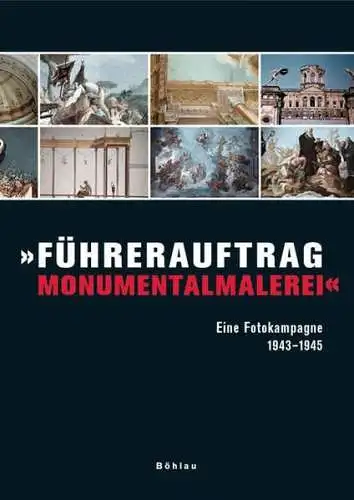 Buch: Führerauftrag Monumentalmalerei, Fuhrmeister, Christian, 2006, Böhlau