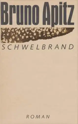 Buch: Schwelbrand, Apitz, Bruno. 1986, Buchclub 65, Roman, gebraucht, gut