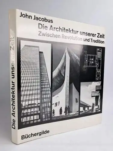 Buch: Die Architektur unserer Zeit, John Jacobus, 1967, Büchergilde Gutenberg