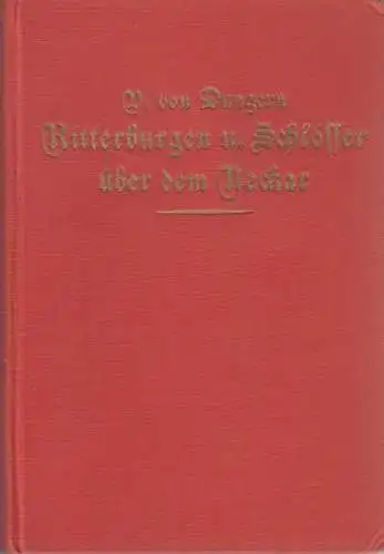 Buch: Ritterburgen und Schlösser über dem Neckar, V. v. Dungern, 1930, Graeger