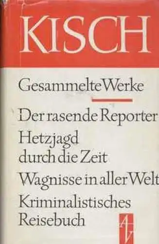 Buch: Der rasende Reporter. Hetzjagd durch die Zeit, Kisch, Egon Erwin. 1978