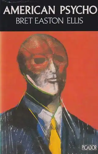Buch: American Psycho, Easton Ellis, Bret, 1991, Picador, A Novel, sehr gut