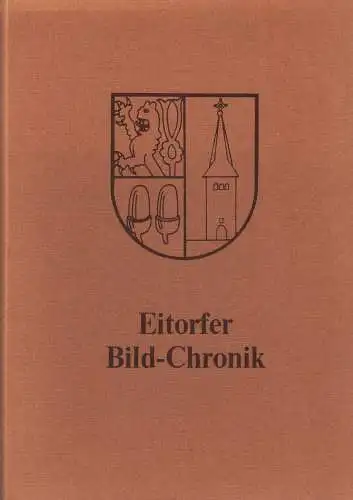 Buch: Eitdorfer Bild-Chronik, Ersfeld, Hermann Josef, 1980, gebraucht, sehr gut