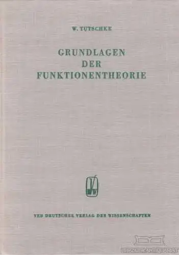 Buch: Grundlagen der Funktionenlehre, Tutschke, Wolfgang. 1967, gebraucht, gut